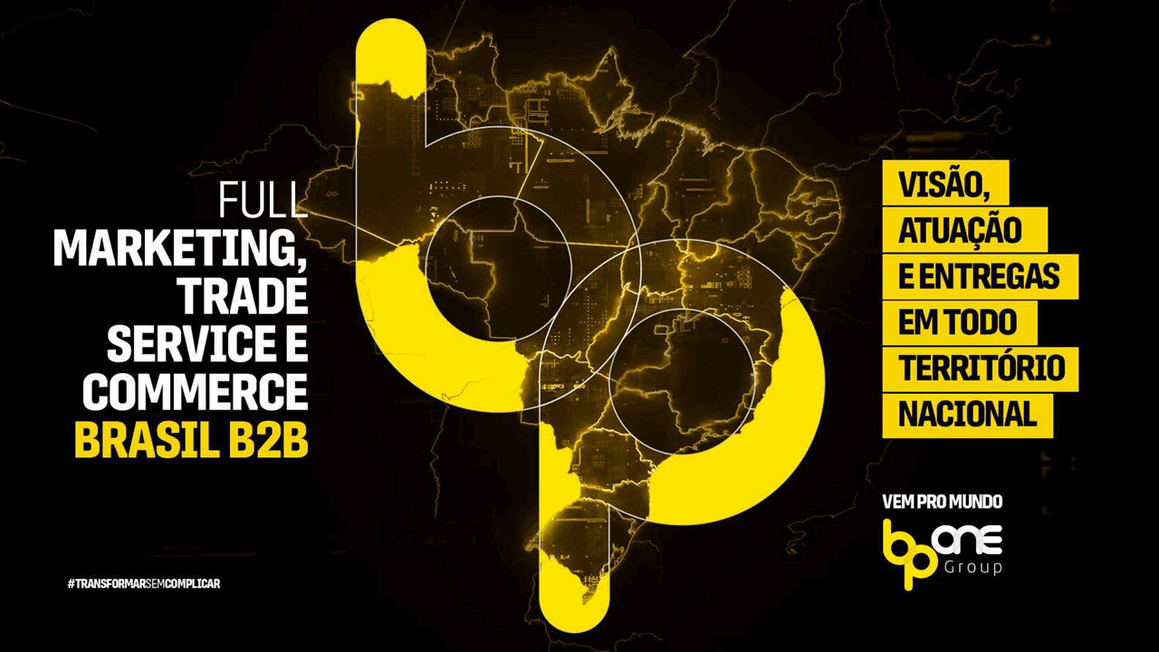 BP One Group: Full Marketing, Trade Service e Commerce Brasil B2B — visão, atuação e entregas em todo o território nacional
